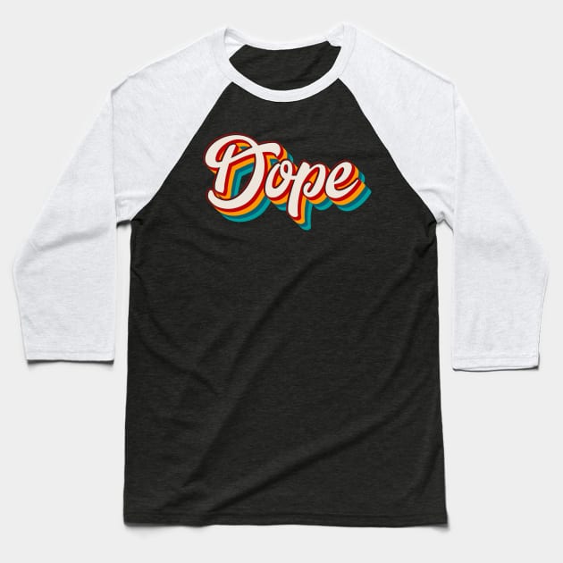 Dope Baseball T-Shirt by n23tees